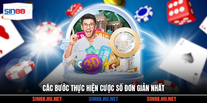 Các bước thực hiện cược số đơn giản nhất