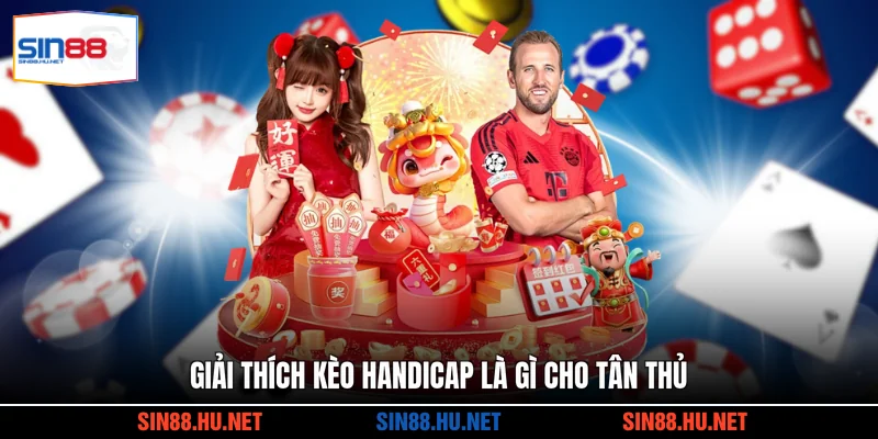 Giải thích kèo Handicap là gì cho tân thủ