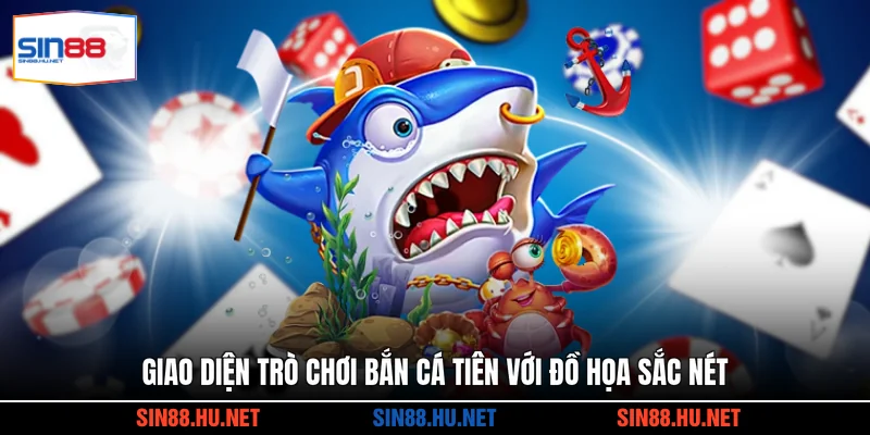 Giao diện trò chơi bắn cá Tiên với đồ họa sắc nét