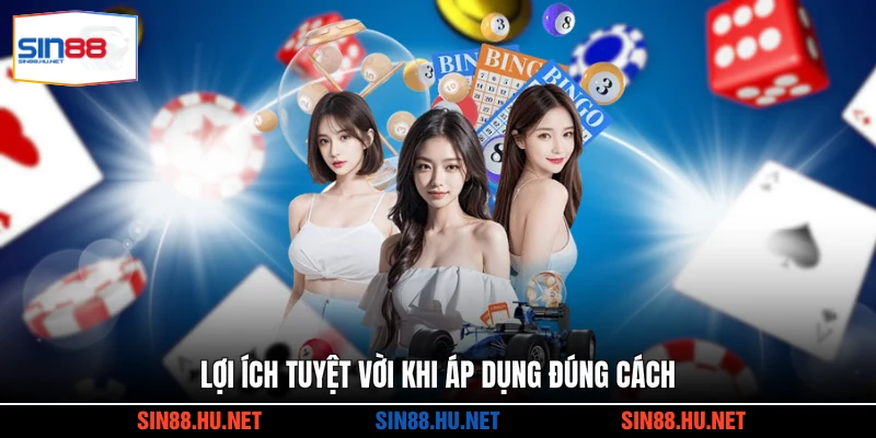 Lợi ích tuyệt vời khi áp dụng đúng cách