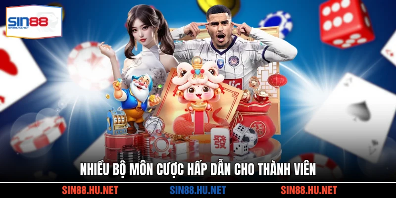 Nhiều bộ môn cược hấp dẫn cho thành viên