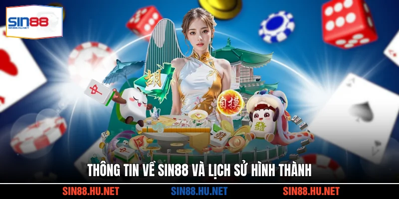 Thông tin về SIN88 và lịch sử hình thành